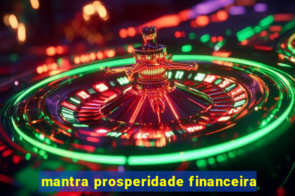 mantra prosperidade financeira